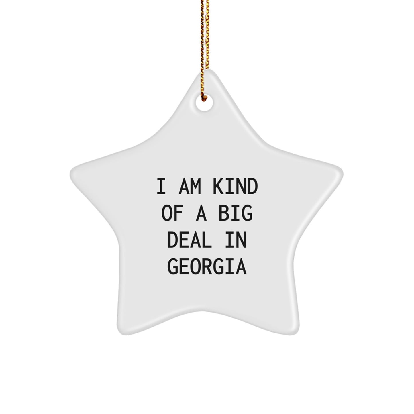 Georgia Star Ornament Funny Quote Gifts from Men to Women Friends Family for Christmas Unique Decorations - Image 1