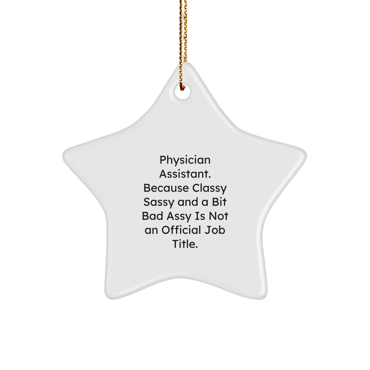 Physician Assistant Christmas Ornament Gift for Family - Classy Sassy - Image 1