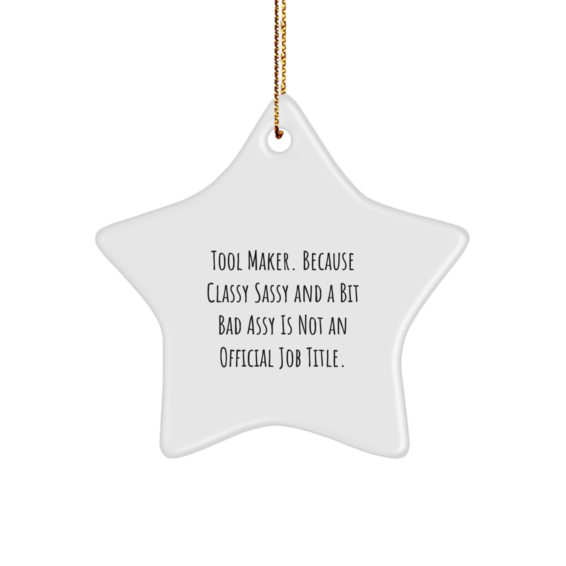 Funny Tool Maker Gifts from Friends Star Ornament for Tool Maker Men, Unique Christmas Decorations, Funny Present for Tool Maker Friends - Image 1