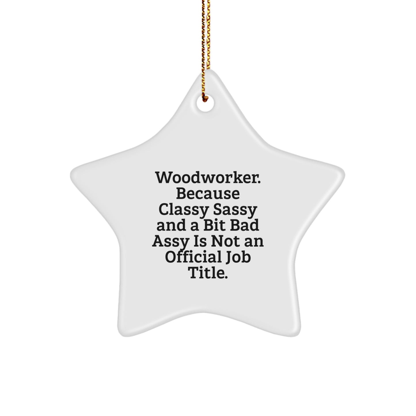 Woodworker Gift Ideas, Funny Star Ornament, Christmas Unique Gifts for Him, Gifts from Friends, Star Shaped Decoration - Image 1