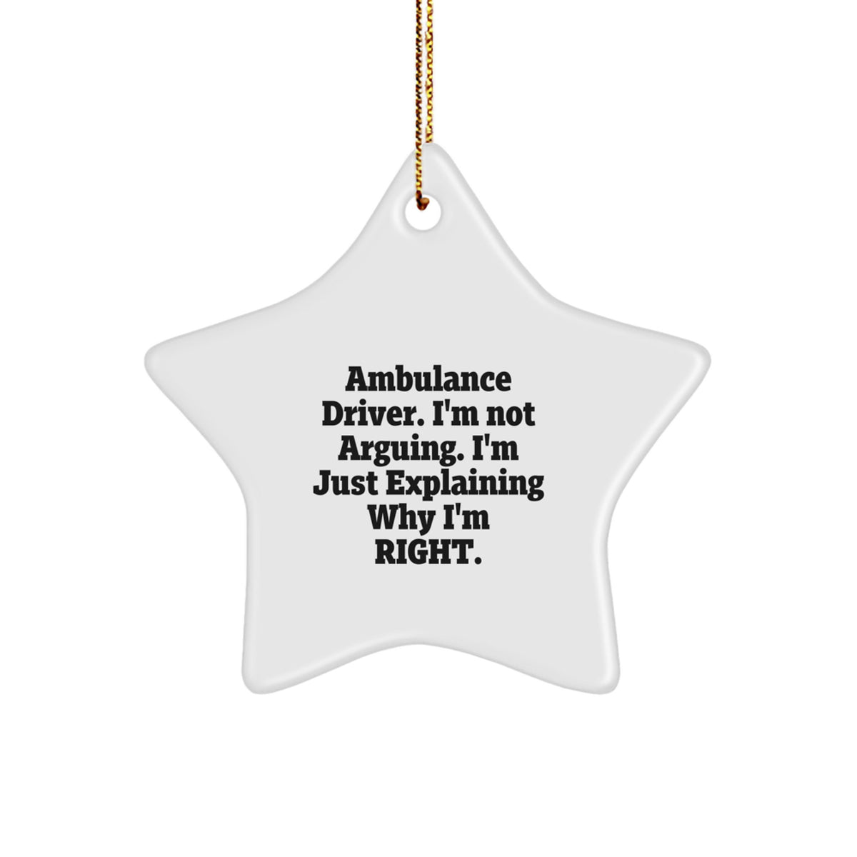 Christmas Ornament Gift for Coworkers - Ambulance Driver. I'm Not - Image 1