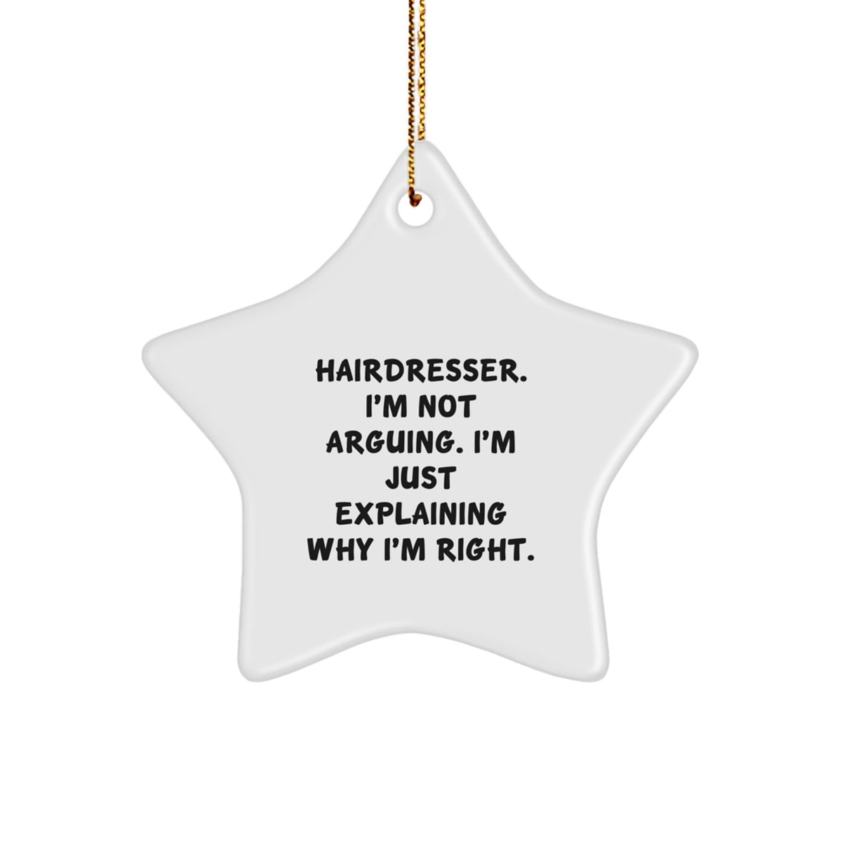 Hairdresser Christmas Ornament Gift for Family - Treasure, I'm Right - Image 1