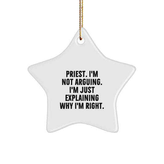 Funny Priest Gifts, Star Ornament for Priest, I'm Not Arguing, Christmas Unique Gifts from Men to Priest - Image 1