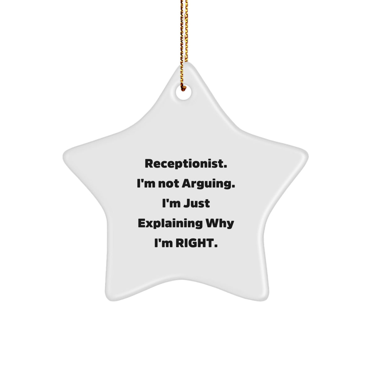 Christmas Ornament Gift for Coworkers - Receptionist. I'm Not Arguing. - Image 1