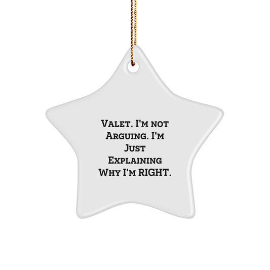 Funny Valet Gifts from Men to Valet, Star Ornament, Christmas Unique Gifts with I'm Right Quote, Durable MDF Star Decoration - Image 1
