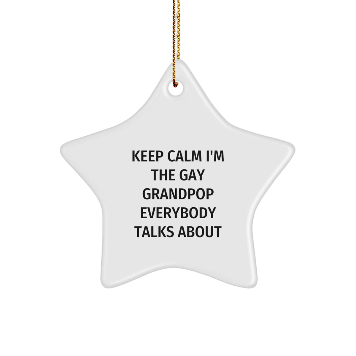 Christmas Ornament Gift Keep Calm, The Gay Grandpop Everybody Talks - Image 1