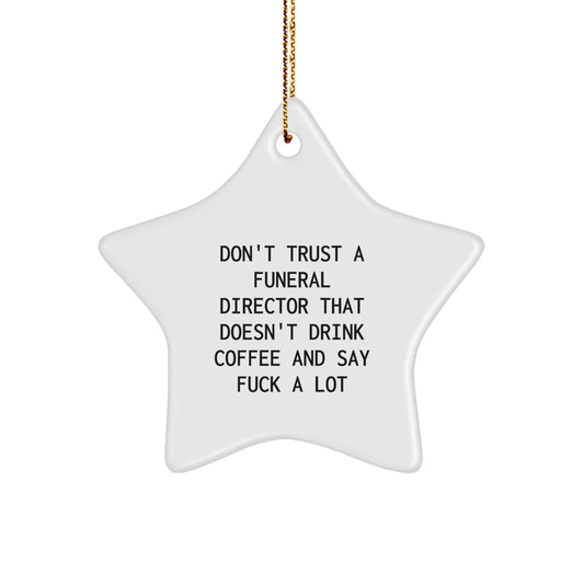 Funny Gifts from Friends for Funeral Director Star Ornament - Christmas Unique Gifts for Funeral Directors - Star Ornament Gifts for Men and Women - Image 1