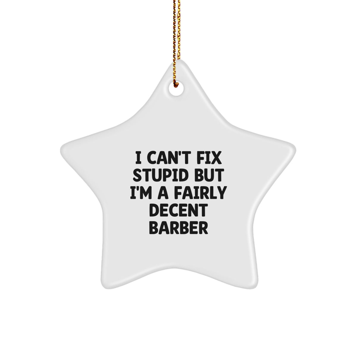 Christmas Ornament Gift Barber Star Ornament with A Humorous Saying - Image 1