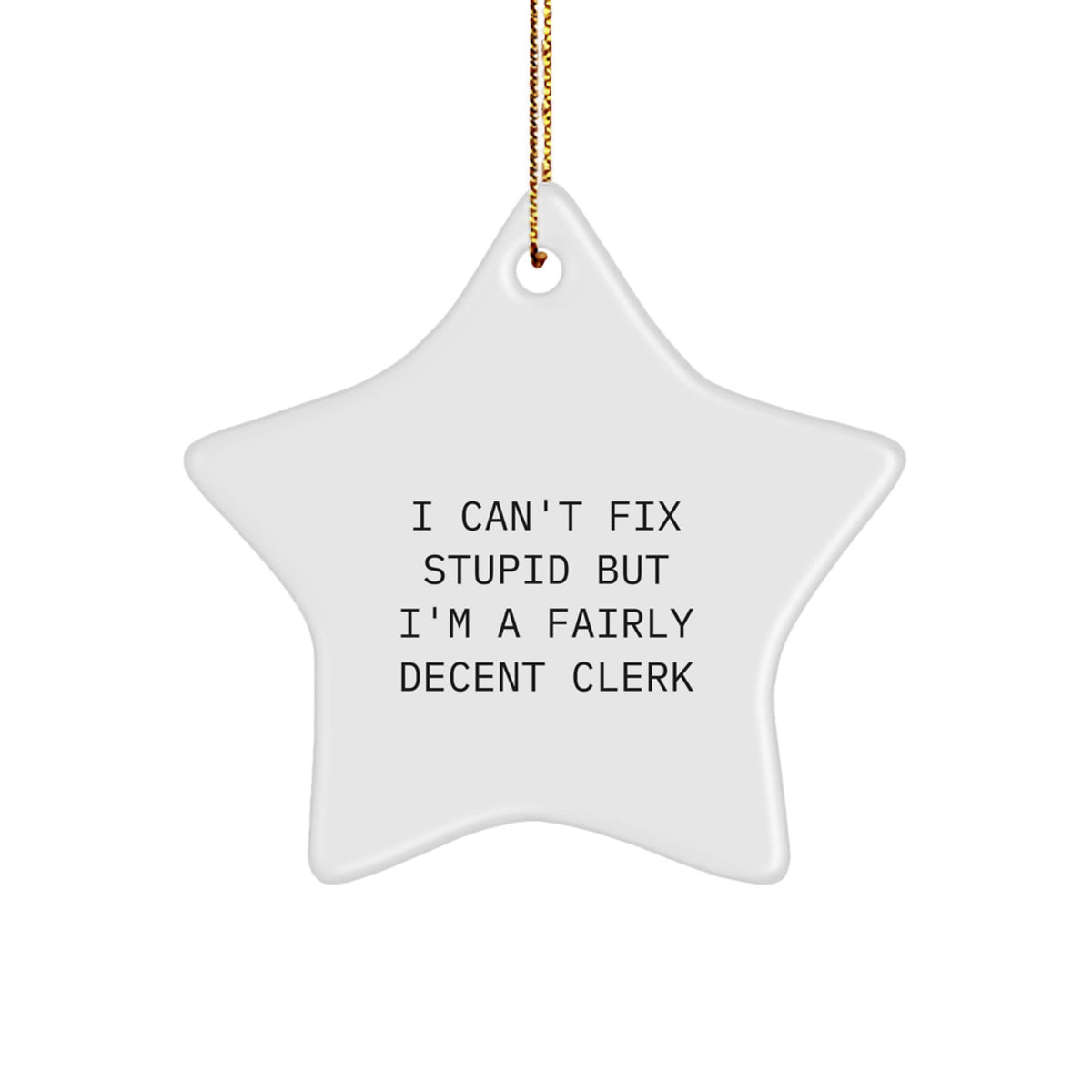 Cheeky Clerk Christmas Unique Gift Star Ornament for Friends Novelty - Image 1