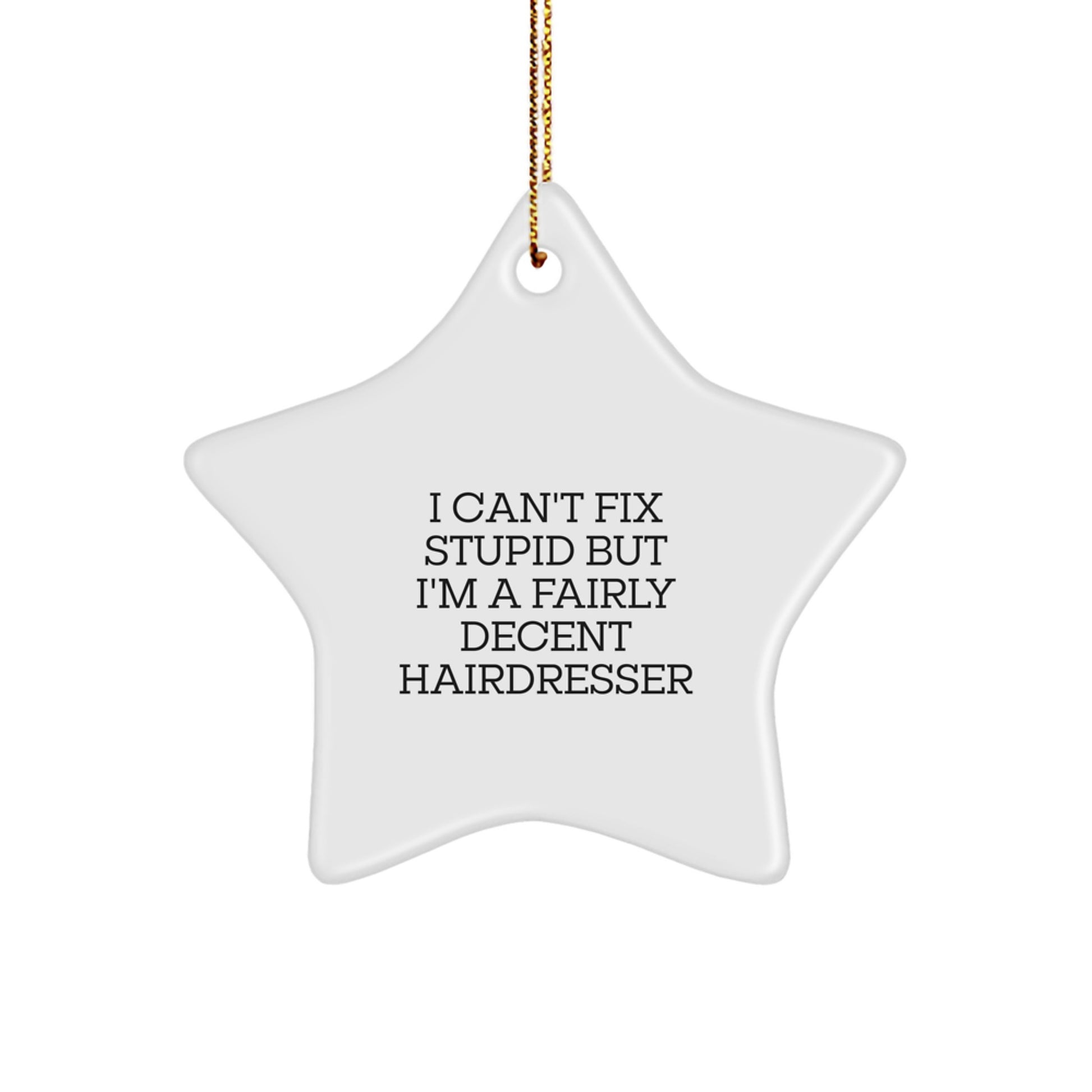 A Fairly Decent Hairdresser's Funny Star Ornament, Gifts from Men or Women to Friends or Family for Christmas Unique Decorations - Image 1