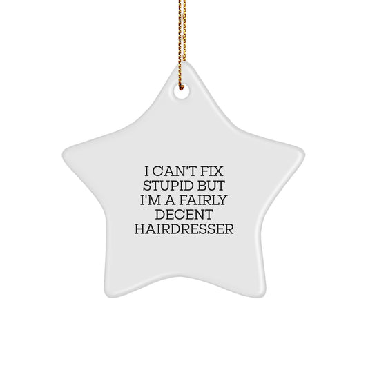 A Fairly Decent Hairdresser's Funny Star Ornament, Gifts from Men or Women to Friends or Family for Christmas Unique Decorations - Image 1