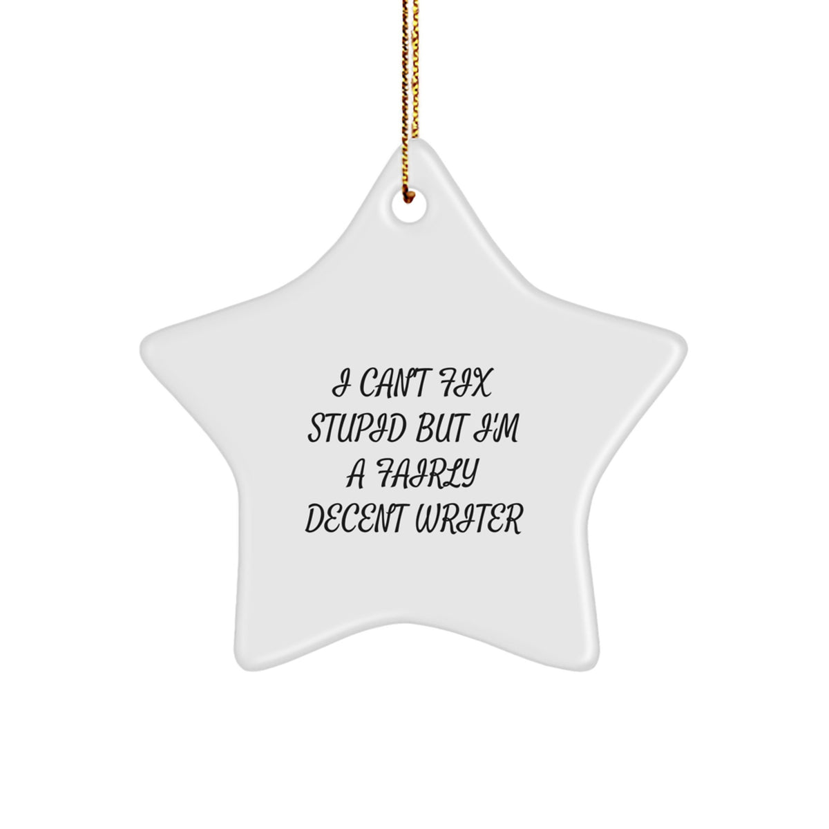 Writer Christmas Ornament Gift - Treasure for Family - 'I Can't Fix - Image 1