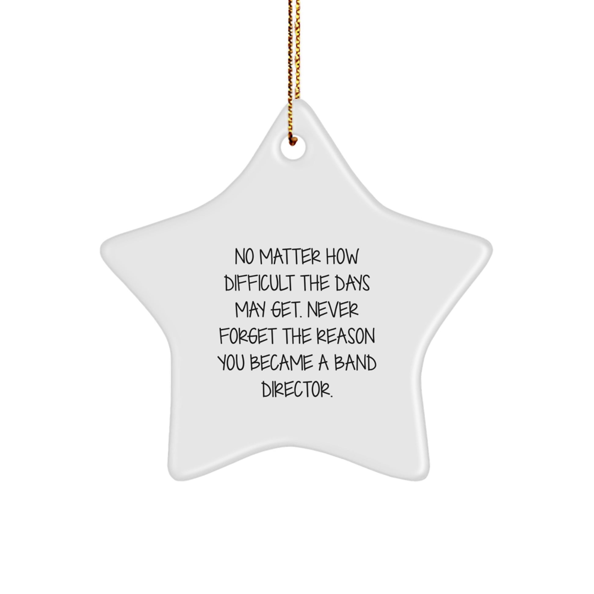 Band Director Inspirational Gifts from Friends, Gifts for Band Directors, Funny Star Ornament Quote, Christmas Unique Ornaments, Handcrafted Star Shaped MDF Decorations - Image 1