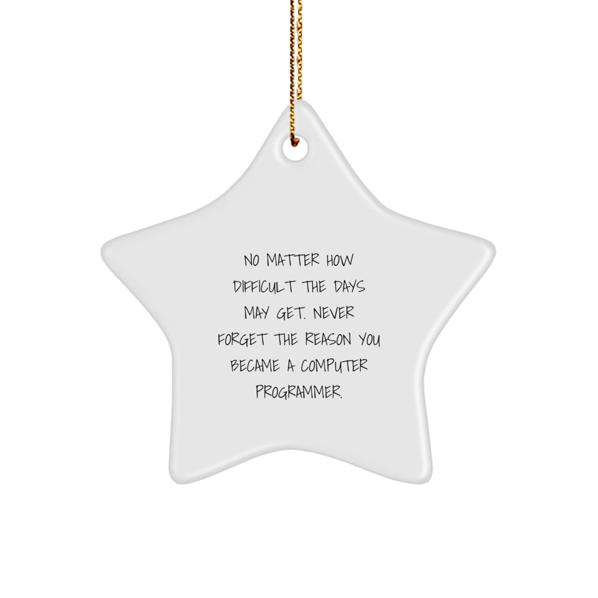 Computer Programmer Christmas Ornament for Him Never Forget Reason Gift - Image 1