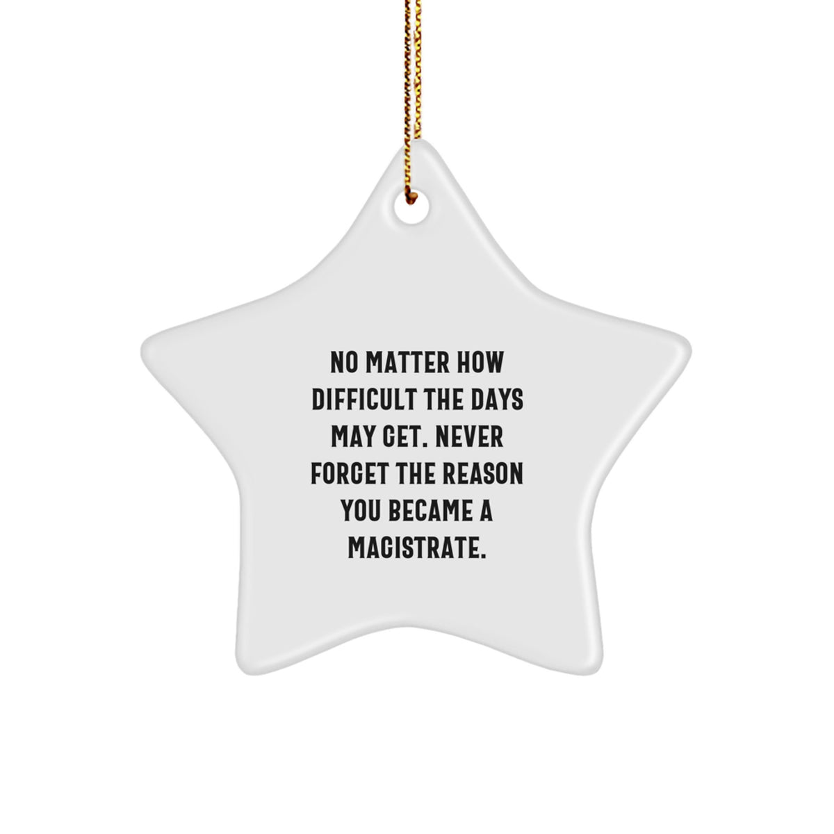 Uplifting Magistrate Christmas Ornament for Friends Gift - Novelty Star - Image 1