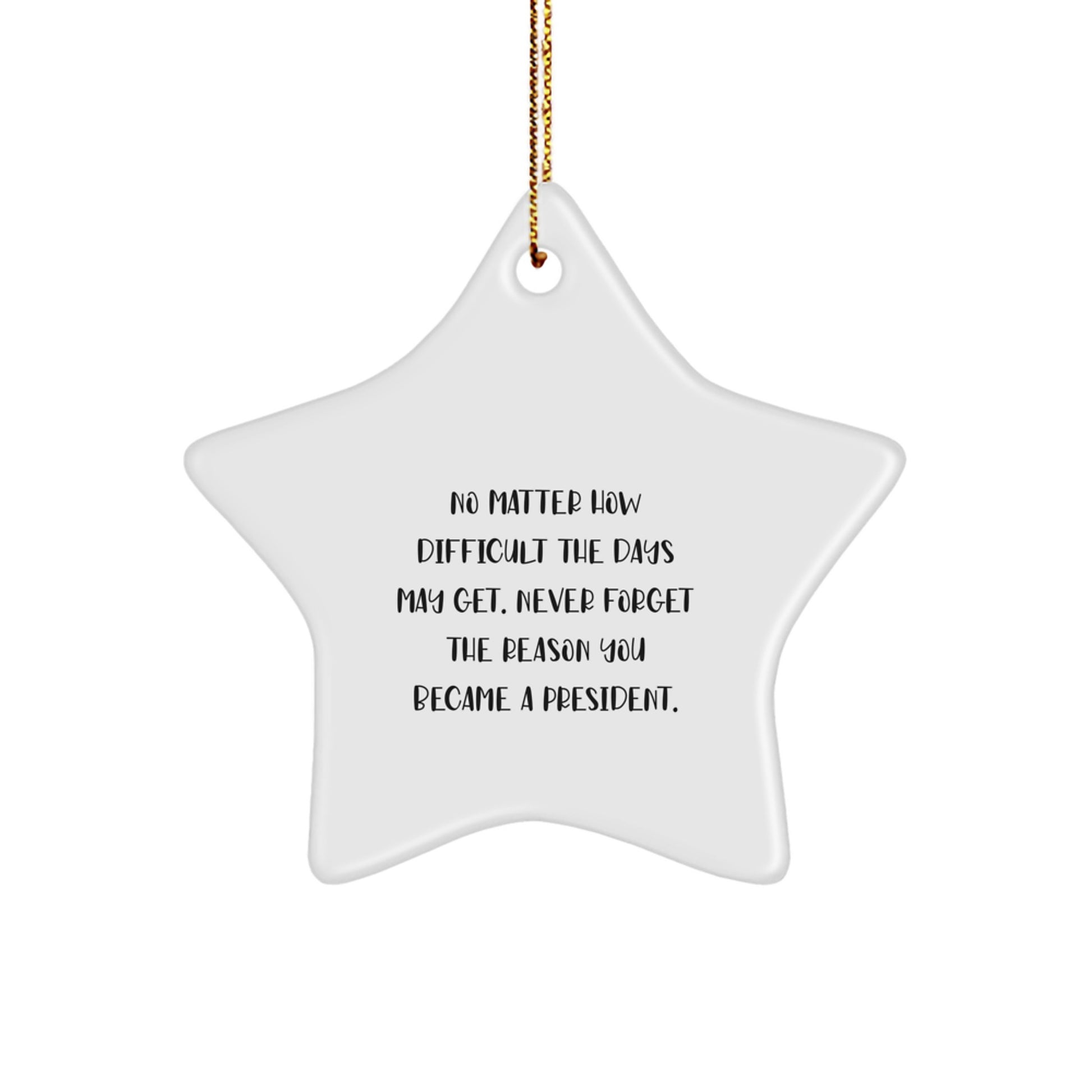 President Christmas Decorations Star Ornament Funny Inspirational Quotes Gifts from Friends to President - Image 1