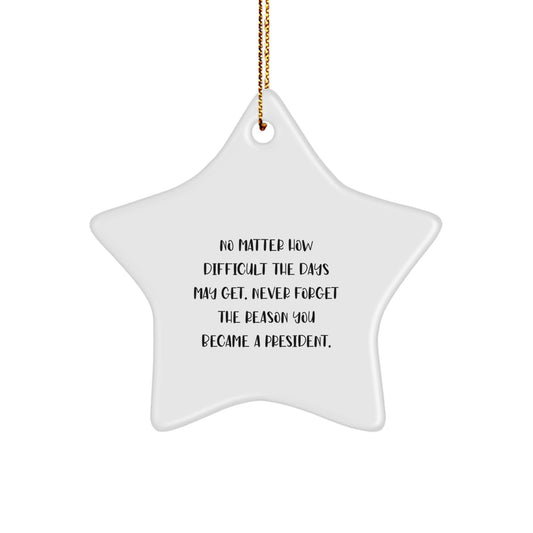 President Christmas Decorations Star Ornament Funny Inspirational Quotes Gifts from Friends to President - Image 1