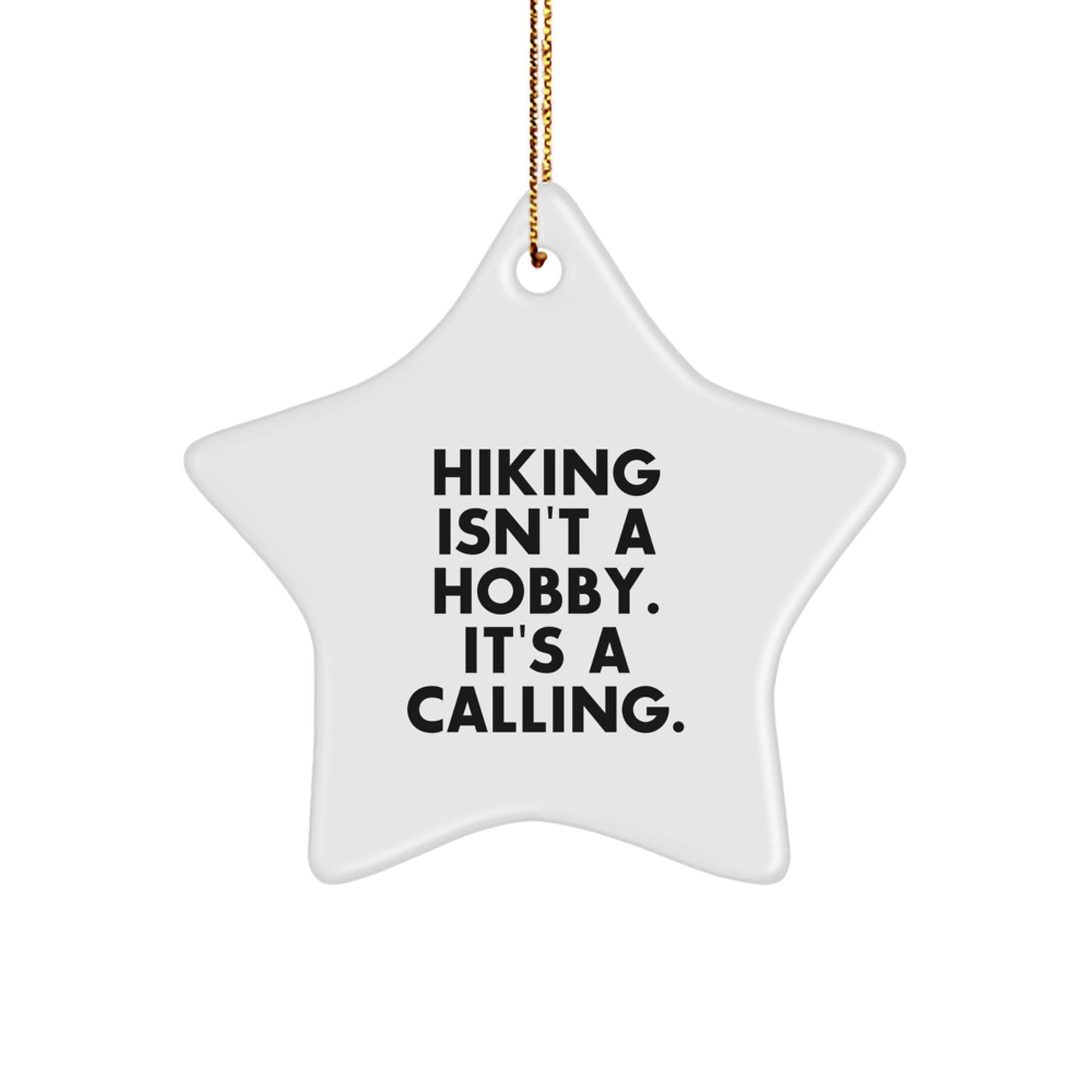 Funny Hiking Quotes Star Ornament Gifts from Friends for Hiking Lovers - Image 1