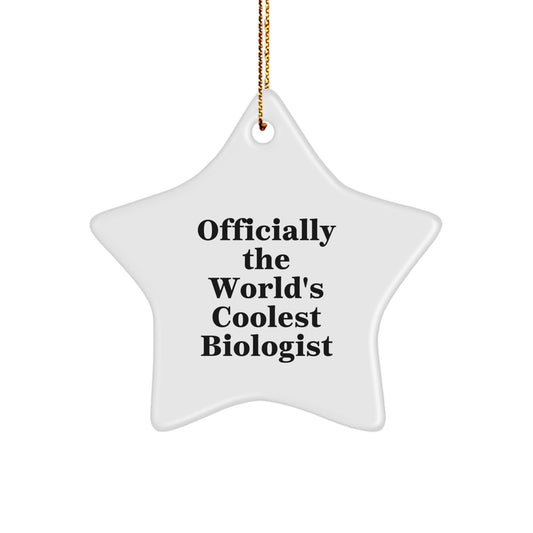Funny Gifts from Friends for Biologists - Star Ornament with 'Officially The World's Coolest Biologist' Quote, Custom MDF Star Shaped, White, 3.25" Tall, Unique Christmas Unique Gifts - Image 1