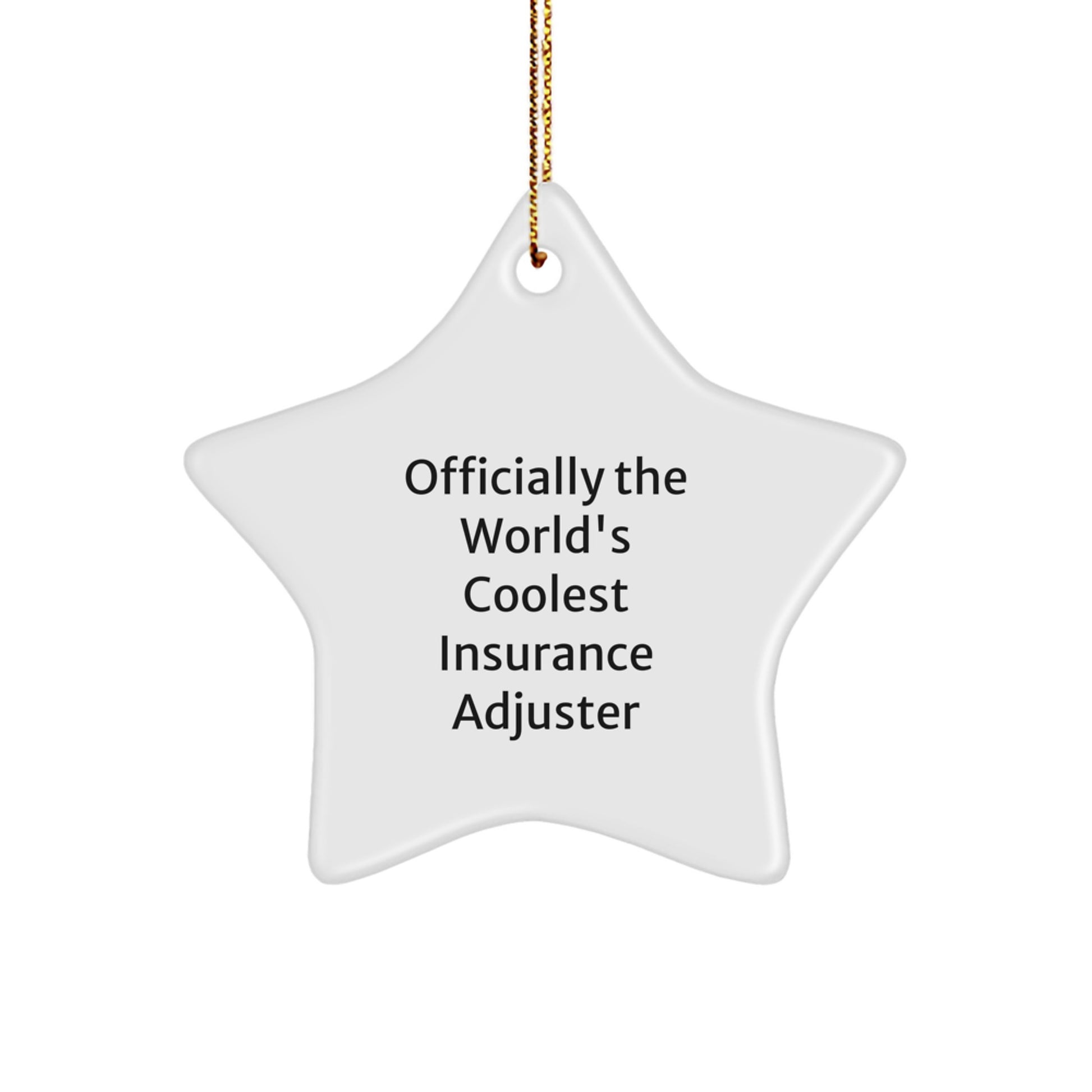 Funny Insurance Adjuster Gifts for Men, Christmas Unique Star Ornament, Gifts from Men to Insurance Adjuster, Officially The World's Coolest - Image 1