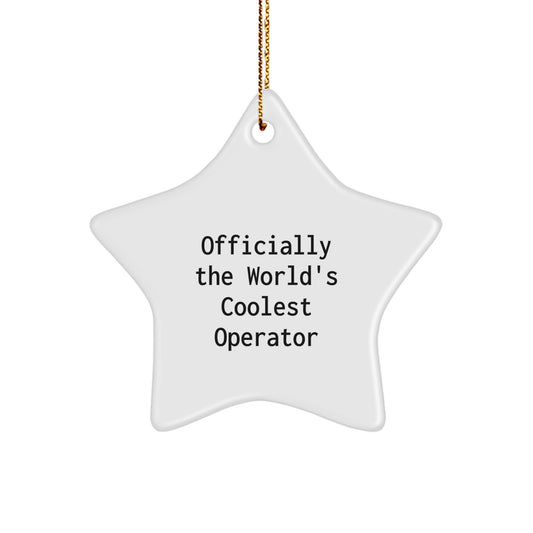 Funny Operator Gifts, 'Officially The World's Coolest Operator' Star Ornament for Christmas, Gifts from Men, Gifts for Operator, Unique Star Shaped MDF Decorations - Image 1