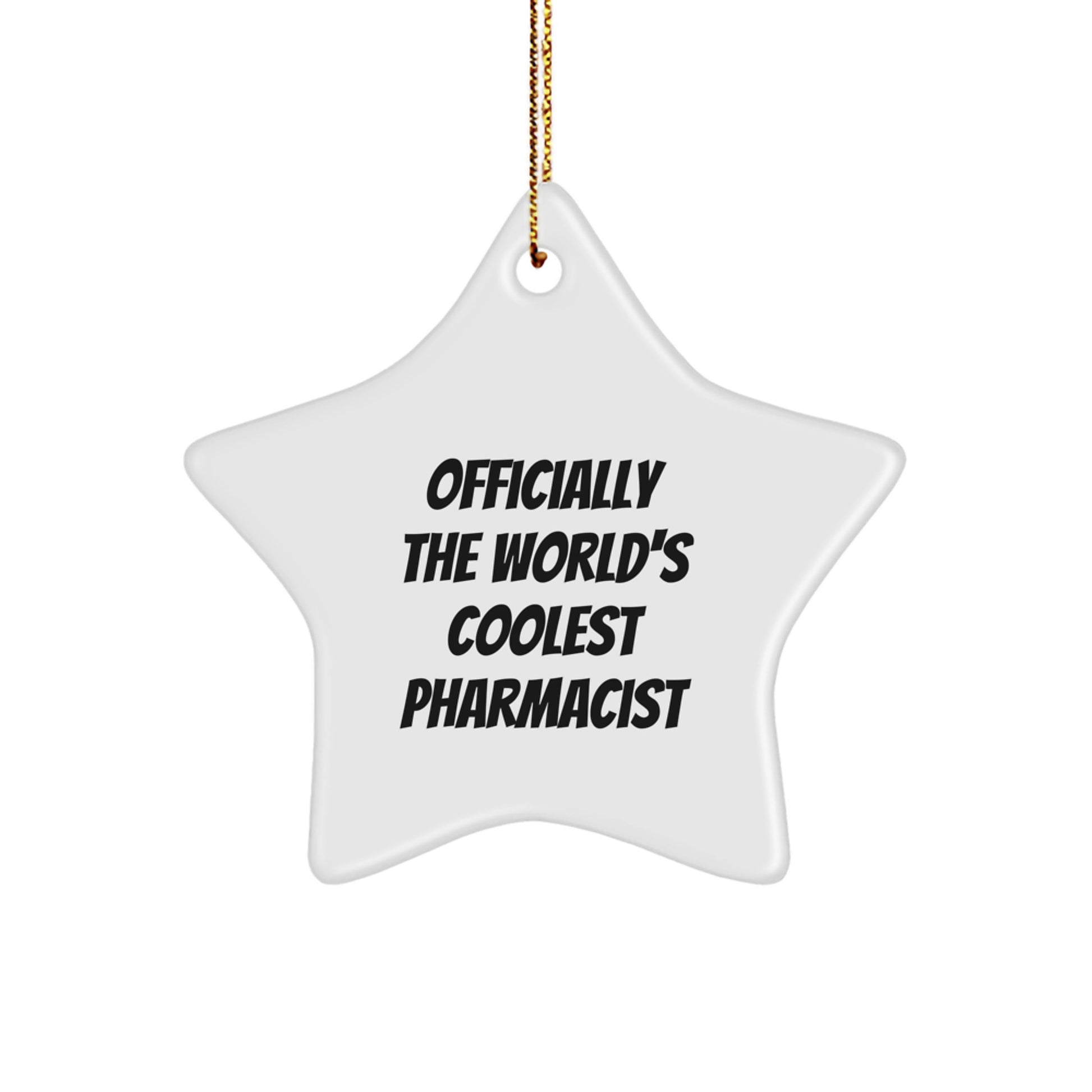 Fun Christmas Unique Gifts from Friends for the 'Officially The World's Coolest Pharmacist' Star Ornament - Image 1