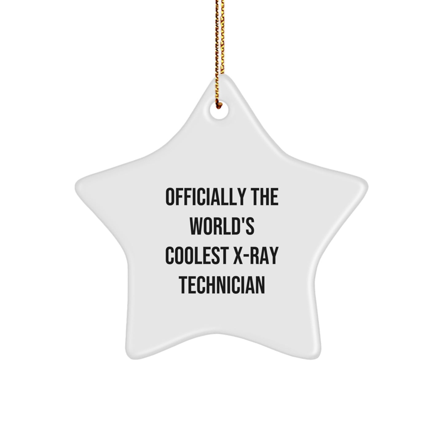 Funny X-Ray Technician Gifts from Friends for X-Ray Technician Star Ornament, The World's Coolest X-ray Technician Christmas Unique Gifts - Image 1