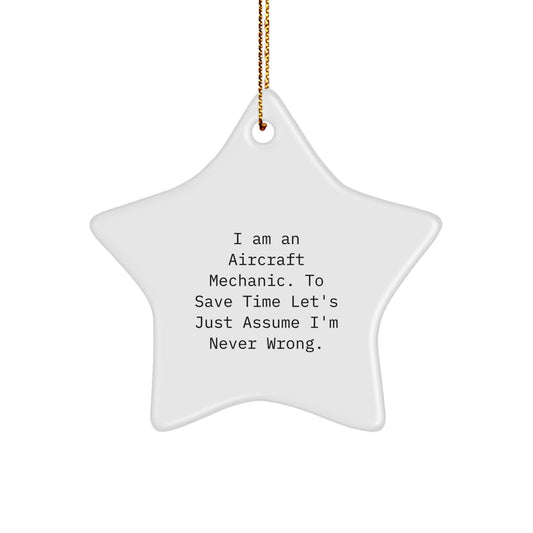 Aircraft Mechanic Star Ornament Gifts from Friends to Men, Unique Christmas Unique Gifts for Men, Funny Star Ornament Quote, Assumed Perfect Aircraft Mechanic Gifts - Image 1