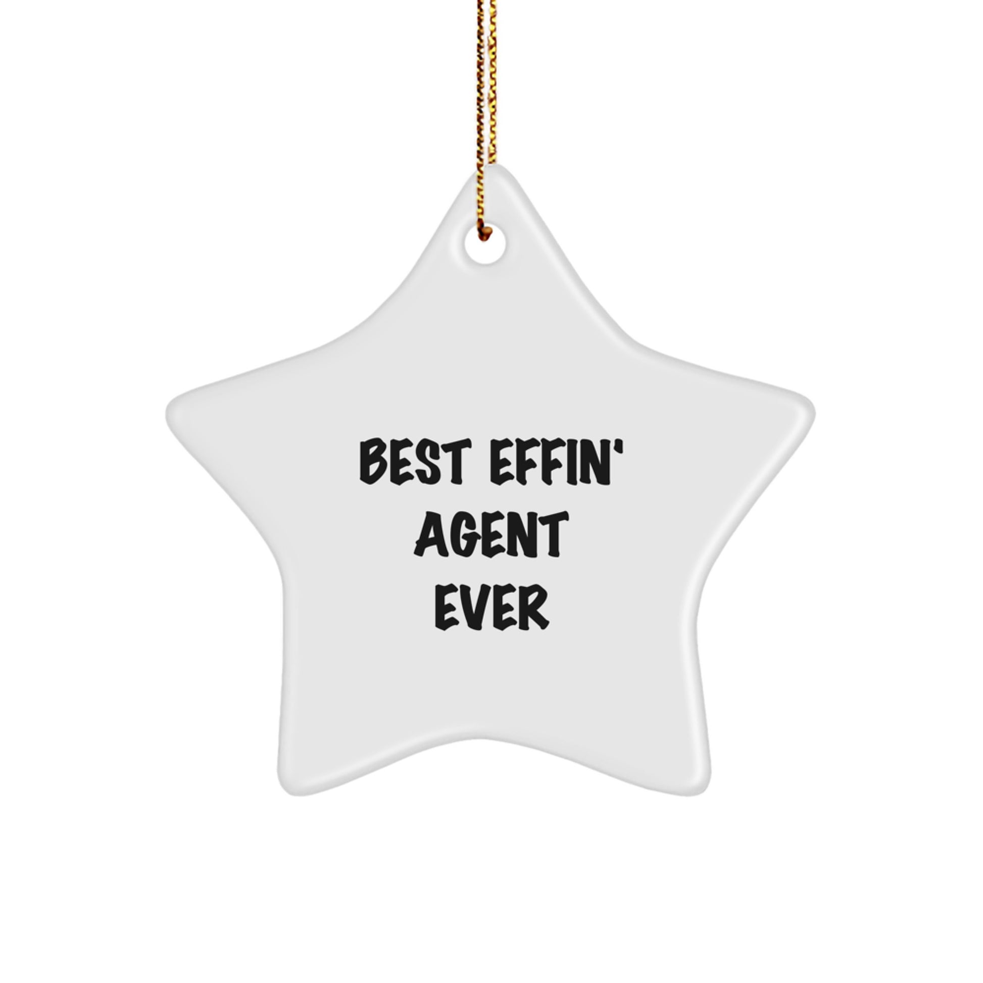 Funny Agent Star Ornament, Best Effin' Agent Ever - Gifts from Friends for Christmas - Image 1