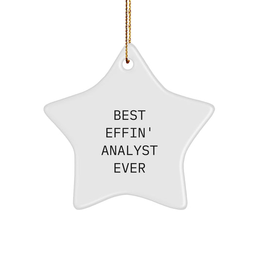 Funny Analyst Star Ornament, Gifts from Friends and Family, 'Best Effin' Analyst Ever', 3.25'' White Star Shaped, Christmas Unique Gifts for Analyst - Image 1