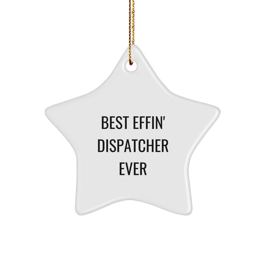 Dispatcher Star Ornament Christmas Unique Gift for Coworkers Best Effin' - Image 1