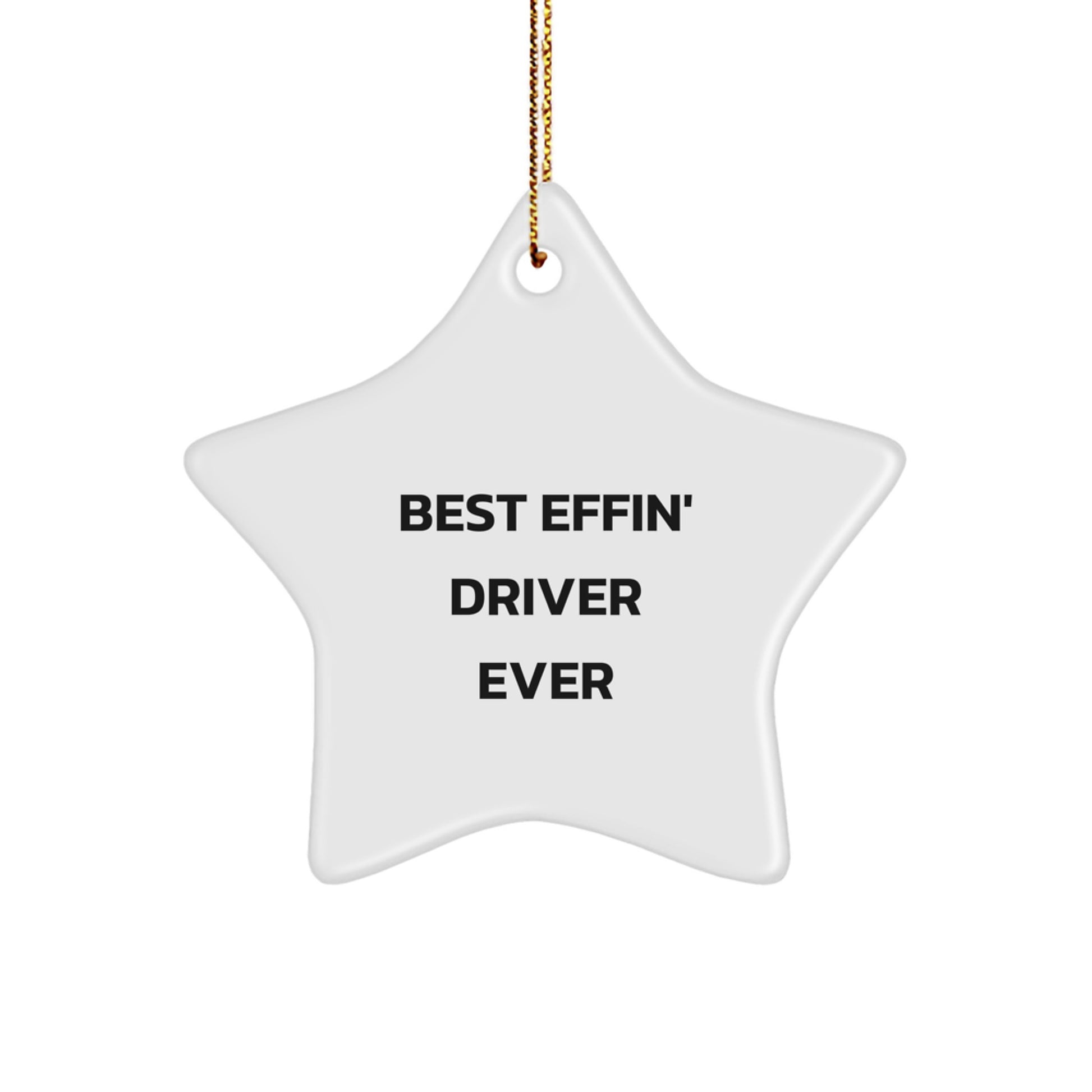 Funny Driver Gifts for Men, Best Effin' Driver Ever, Star Ornament, Christmas Unique Gifts from Family - Image 1