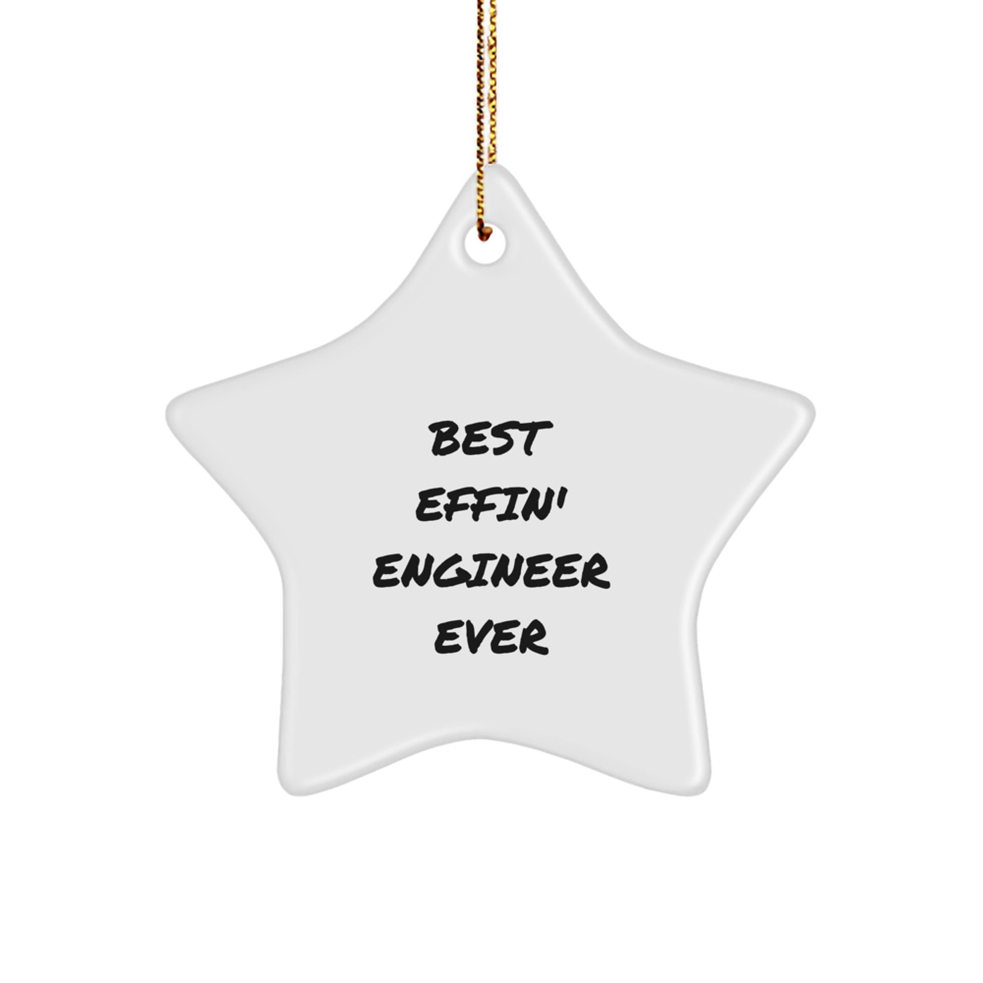 Funny Engineer Gifts, Best Effin' Engineer Ever Star Ornament, Christmas Unique Presents for Men, Family, and Friends - Image 1