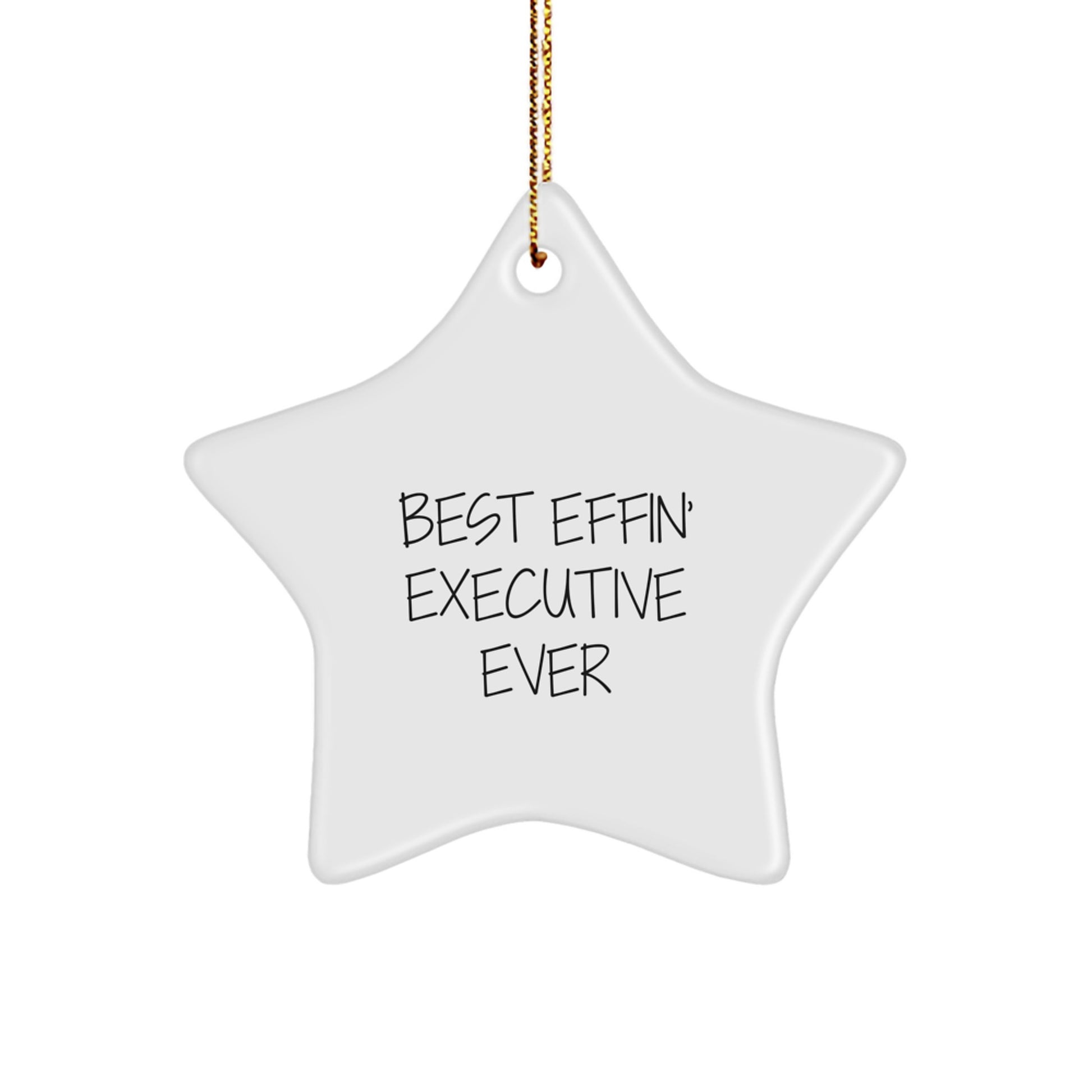 Funny Executive Star Ornament Gifts from Coworkers for Office Christmas Unique Decorations Best Effin' Executive Ever Quotes - Image 1