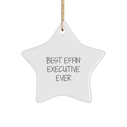 Funny Executive Star Ornament Gifts from Coworkers for Office Christmas Unique Decorations Best Effin' Executive Ever Quotes - Image 1