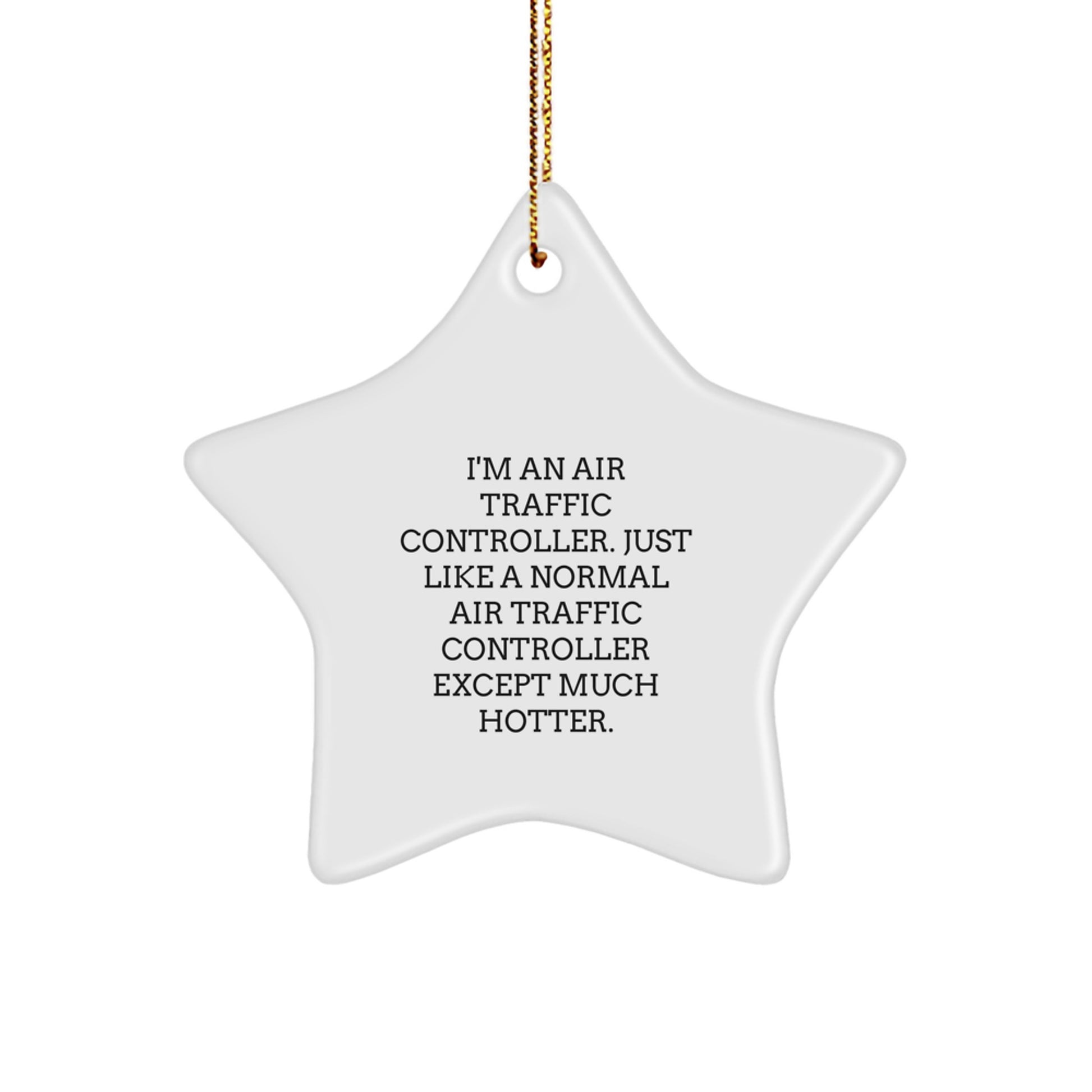 Air Traffic Controller Star Ornament Gifts for Men - Funny Quote Christmas Unique Decorations - Gifts from Friends for Air Traffic Controller Lovers - Image 1