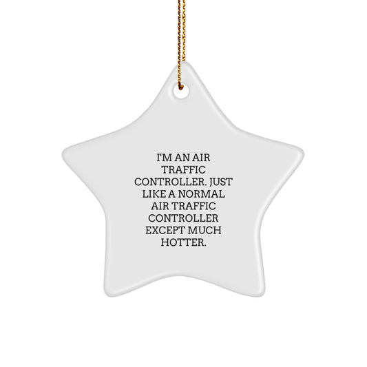 Air Traffic Controller Star Ornament Gifts for Men - Funny Quote Christmas Unique Decorations - Gifts from Friends for Air Traffic Controller Lovers - Image 1