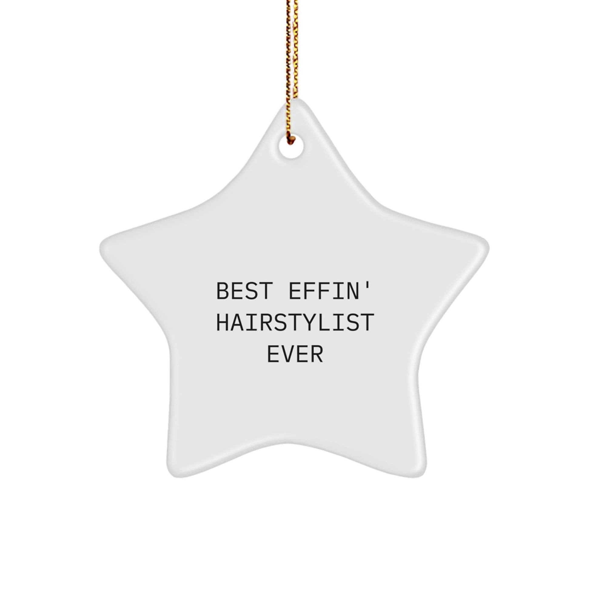 Funny Hairstylist Star Ornament Gifts from Friends to Best Effin Hairstylist Ever, Unique Christmas Decorations for Hairstylist - Image 1
