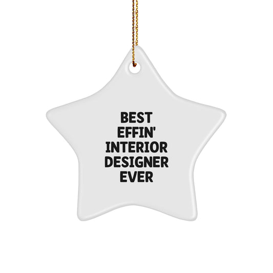 Funny Interior Designer Gifts from Friends, 'Best Effin' Interior Designer Ever' Star Ornament for Christmas - Image 1