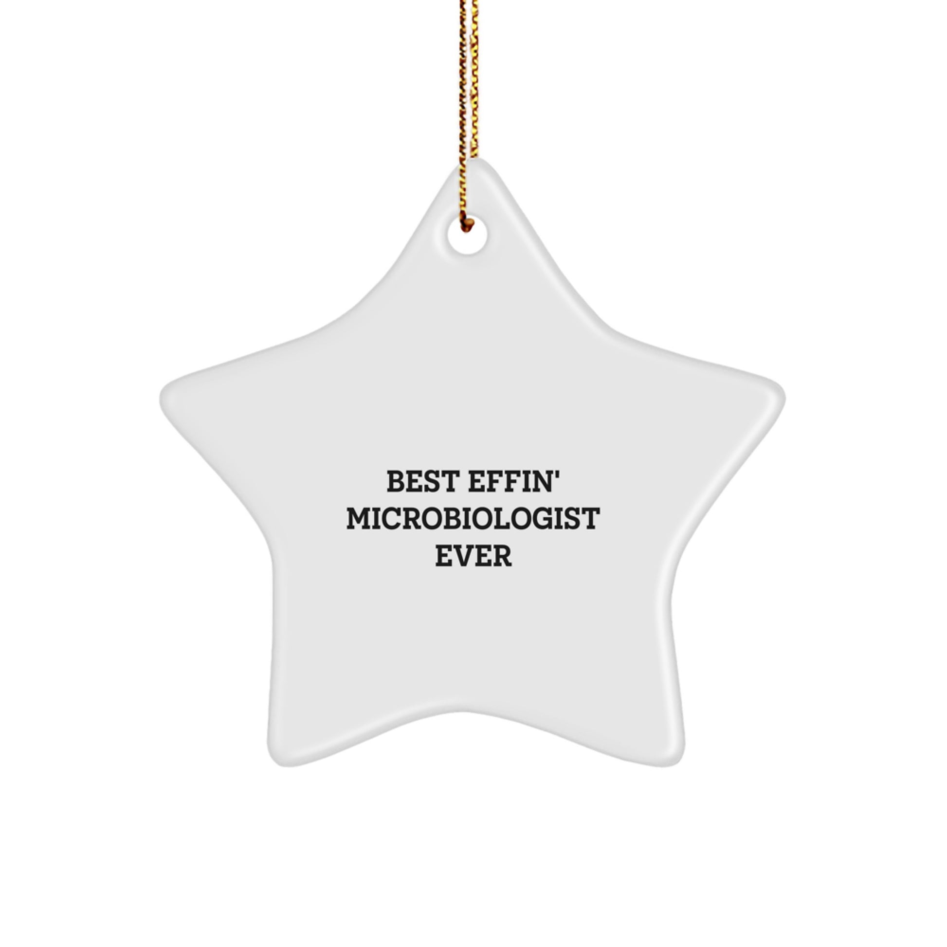 Funny Microbiologist Gifts from Friends, Best Effin' Microbiologist Ever Star Ornament, Christmas Unique Gifts for Microbiologist - Image 1