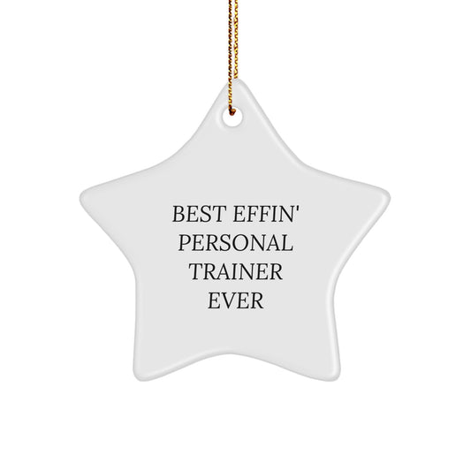 Funny Personal Trainer Gifts from Friends - Best Effin' Star Ornament for Christmas - Image 1