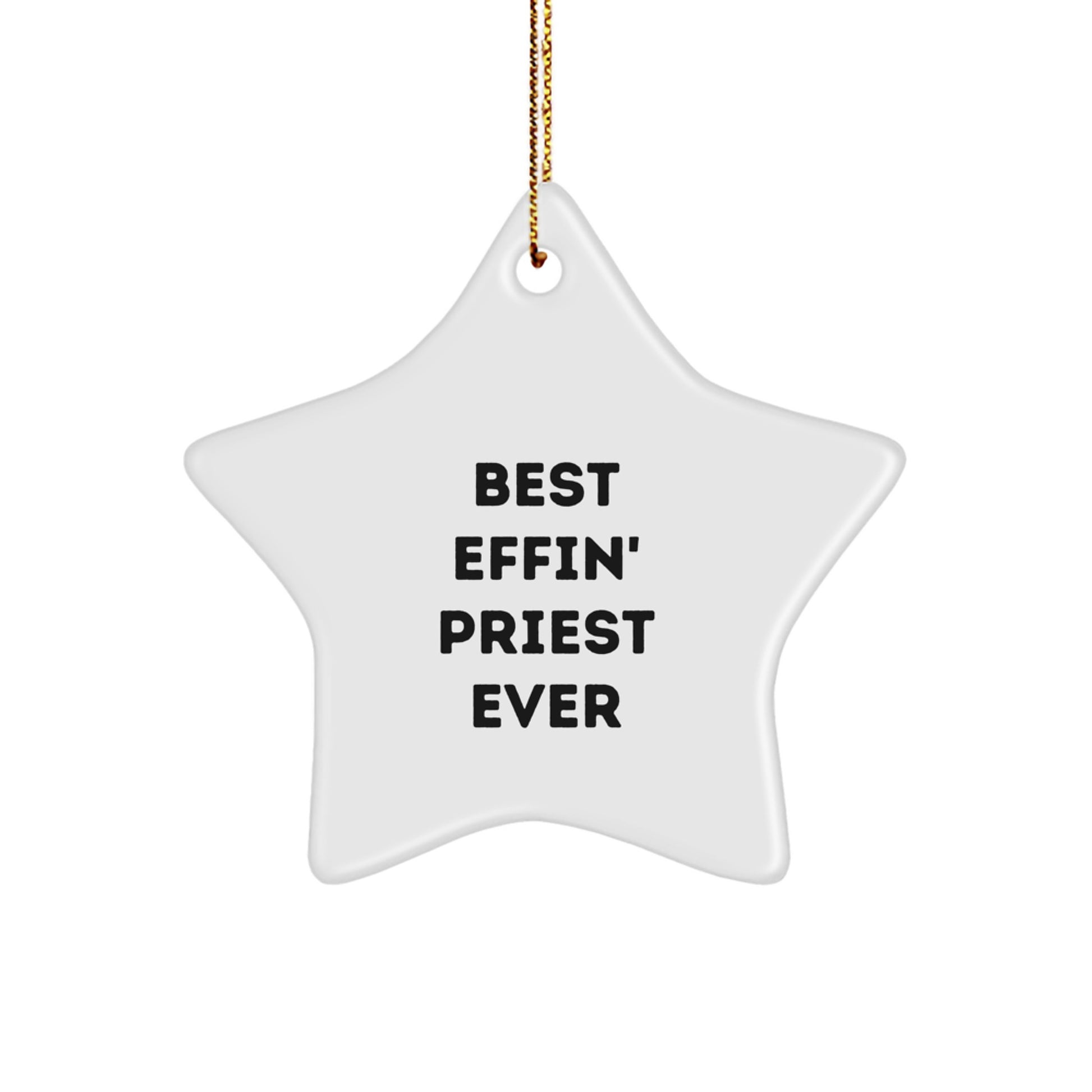 Funny Priest Gifts - Best Effin' Priest Ever Star Ornament, Gifts from Friends for Christmas - Image 1