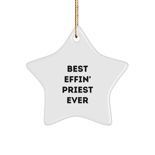Funny Priest Gifts - Best Effin' Priest Ever Star Ornament, Gifts from Friends for Christmas - Image 1