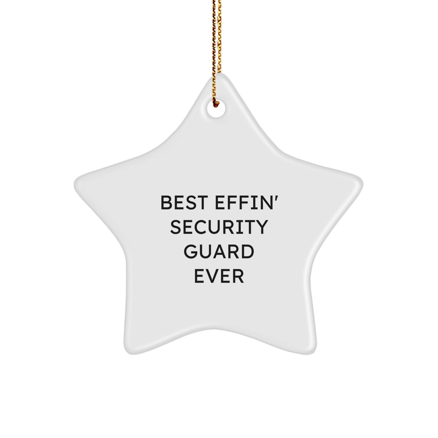Security Guard Funny Quote Star Ornament, Funny Christmas Unique Gifts for Men, Women, Friends, Coworkers, Family, Gifts from Loved Ones, Best Effin' Security Guard Ever Decorations - Image 1