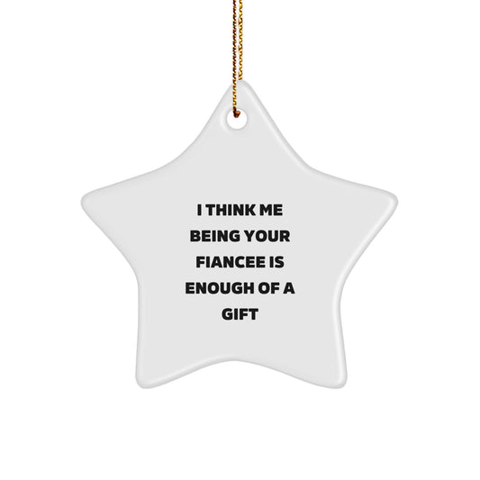 Funny Fiancee Gifts from Men, Unique Star Ornament for Fiancee, Christmas Unique Gifts for Her - Image 1