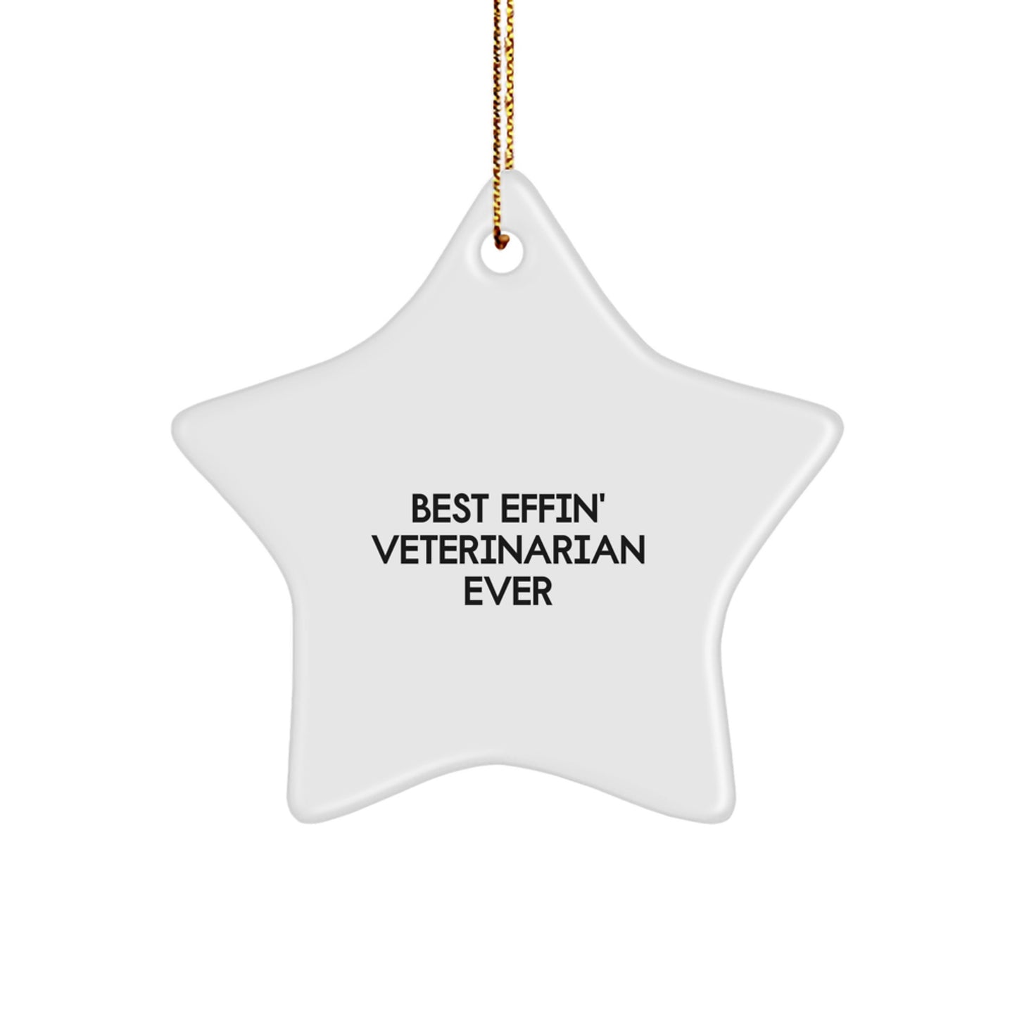 Funny Veterinarian Star Ornament Gifts from Friends for Men Women Coworkers Family - 'Best Effin' Veterinarian Ever' Christmas Unique Gifts - Image 1