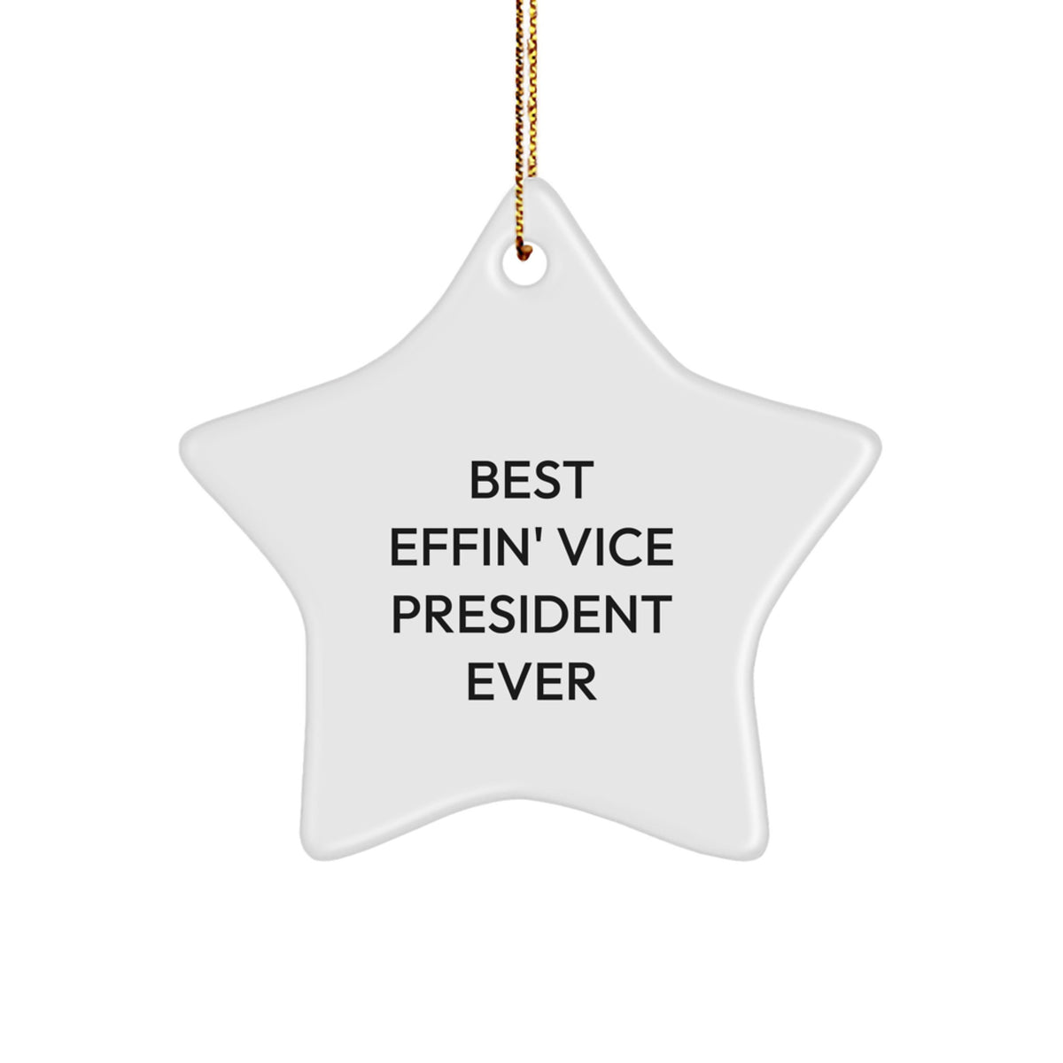 For Him Best Effin' Vice President Ever Christmas Unique Gift Star Ornament - Image 1