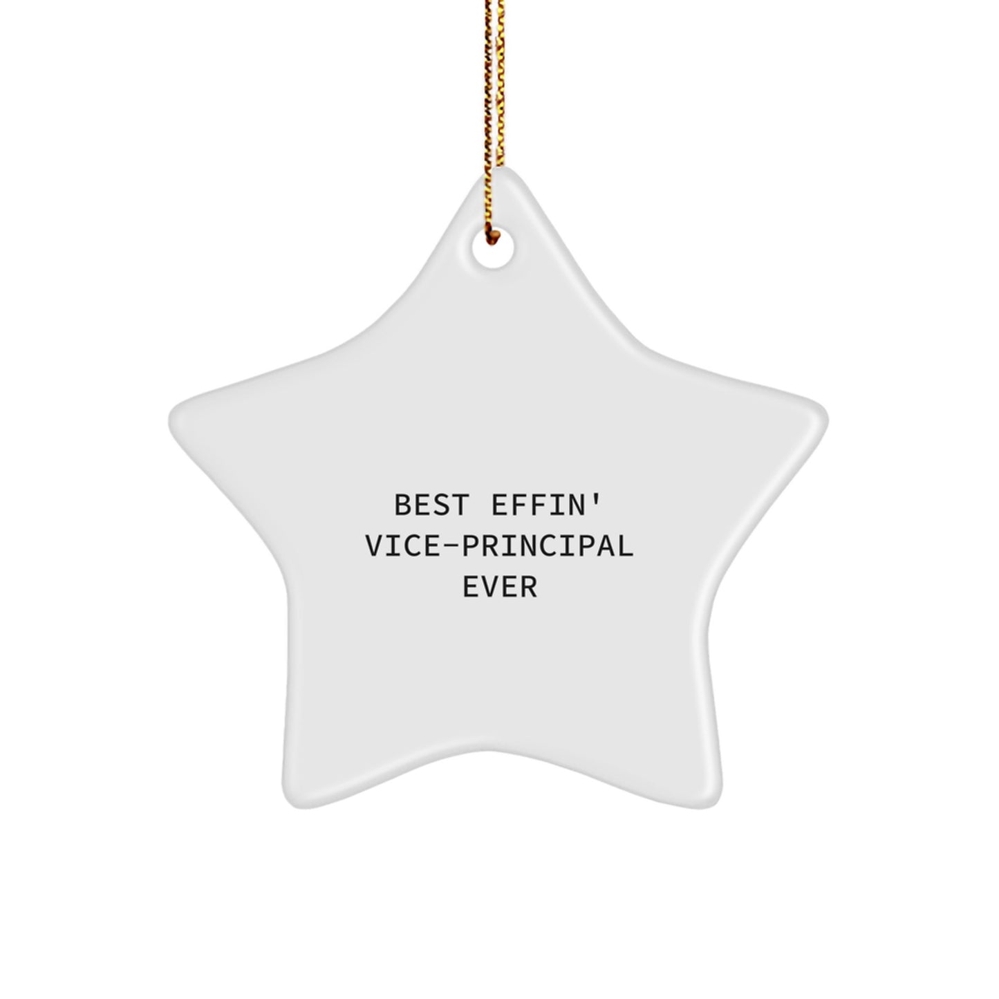 Funny Vice-principal Gifts from Men, Unique Vice-principal Christmas Unique Gifts, Star Ornament Quote 'Best Effin' Vice-principal Ever' for Vice-principal Friends, Christmas Star Ornaments - Image 1