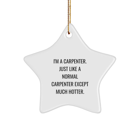 Funny Gifts for Carpenter Friends, Star Ornament, Christmas Unique Gifts from Friends, Personalized for Carpenter Men - Image 1