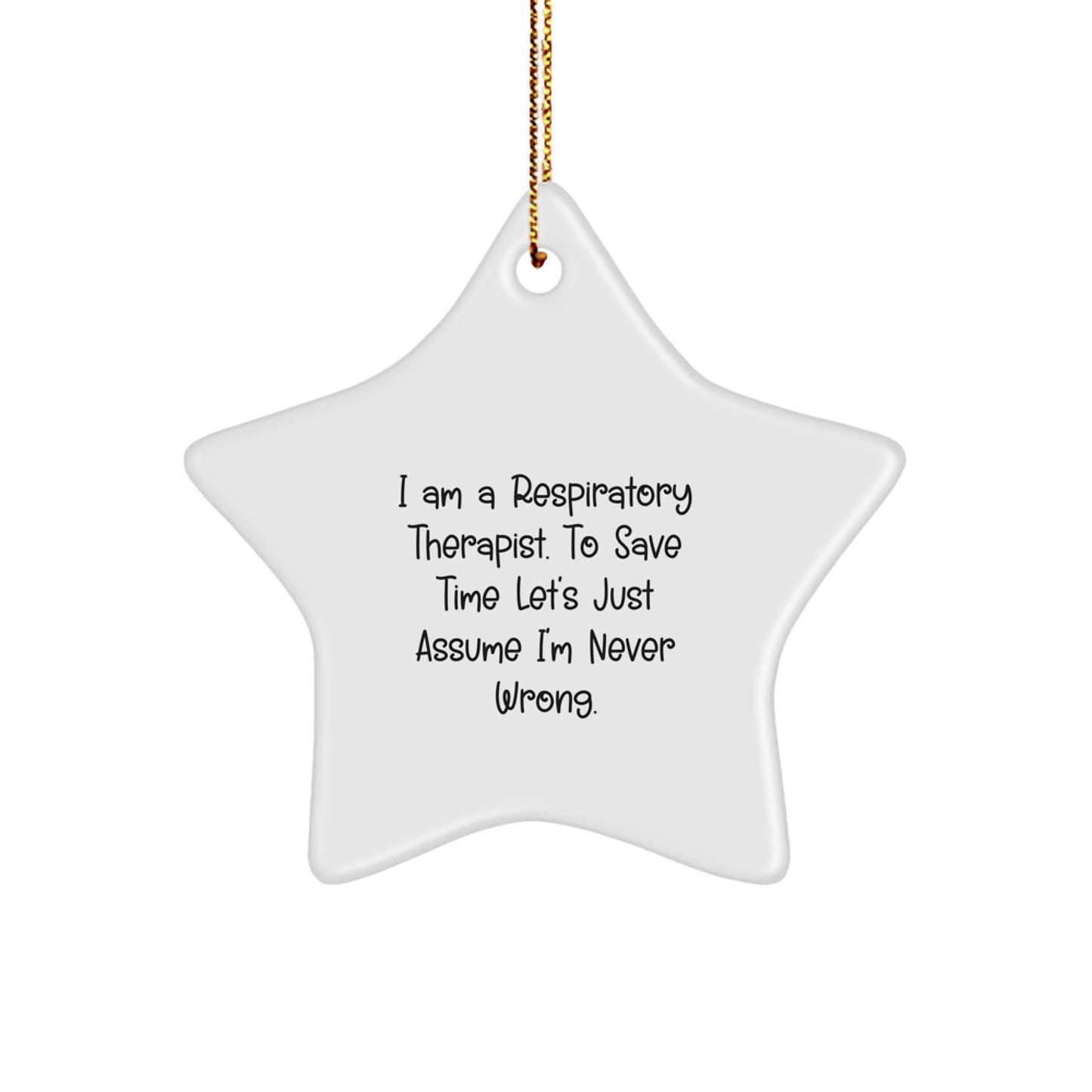 Respiratory Therapist Gifts from Friends to 'Never Wrong' Star Ornament, Funny Quote, Christmas Unique Gifts for Respiratory Therapist - Image 1